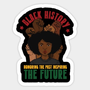 Honoring the past inspiring the future Sticker